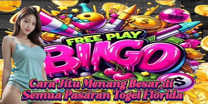 Cara Jitu Menang Besar di Semua Pasaran Togel Florida